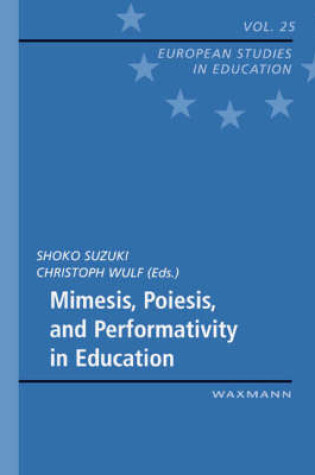 Cover of Mimesis, Poiesis, and Performativity in Education