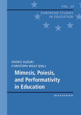 Book cover for Mimesis, Poiesis, and Performativity in Education