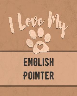 Book cover for I Love My English Pointer