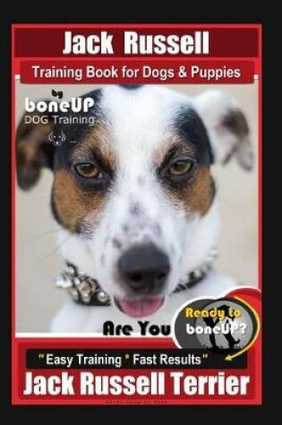 Cover of Jack Russell Training Book for Dogs & Puppies by Boneup Dog Training