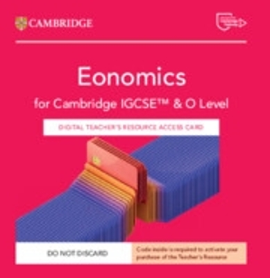 Book cover for Cambridge IGCSE™ and O Level Economics Digital Teacher's Resource Access Card