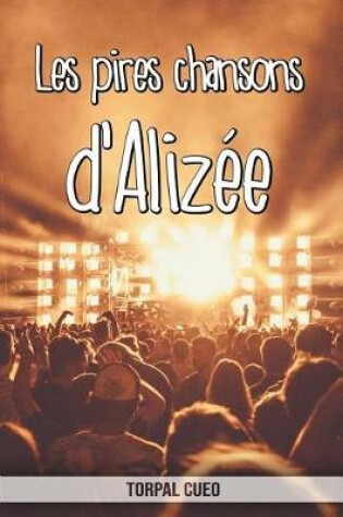 Cover of Les pires chansons d'Alizee