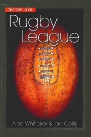 Cover of The Top 10 of Rugby League
