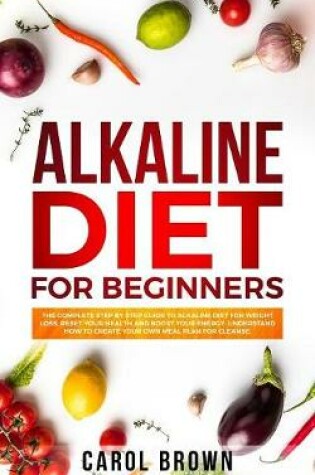 Cover of Alkaline Diet For Beginners