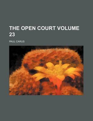 Book cover for The Open Court Volume 23