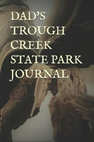 Cover of Dad's Trough Creek State Park Journal