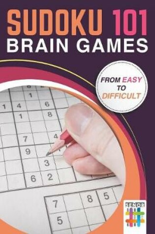 Cover of Sudoku 101 Brain Games from Easy to Difficult