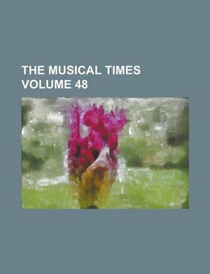 Book cover for The Musical Times Volume 48