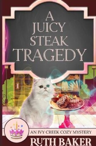 Cover of A Juicy Steak Tragedy