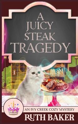 Book cover for A Juicy Steak Tragedy