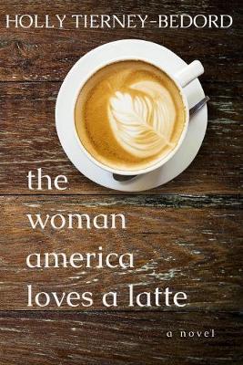 Book cover for The Woman America Loves a Latte