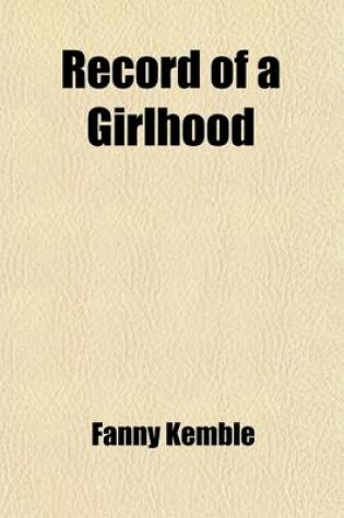 Cover of Record of a Girlhood (Volume 3)