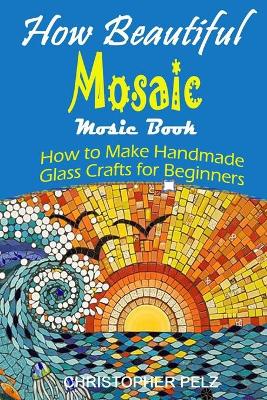 Book cover for How Beautiful Mosaic