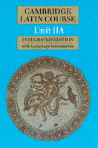 Cover of Cambridge Latin Course Unit 2A (Integrated)