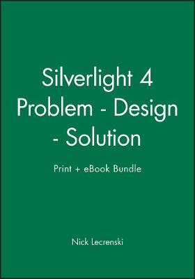 Book cover for Silverlight 4 Problem - Design - Solution Print + eBook Bundle