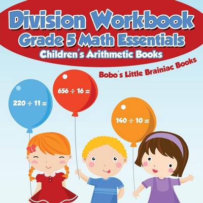 Book cover for Division Workbook Grade 5 Math Essentials Children's Arithmetic Books