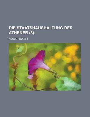 Book cover for Die Staatshaushaltung Der Athener (3 )