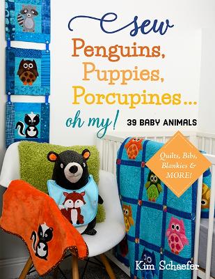 Book cover for Sew Penguins, Puppies, Porcupines... Oh My!