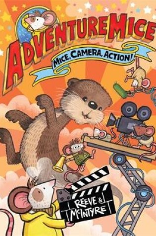 Cover of Adventuremice: Mice, Camera, Action!