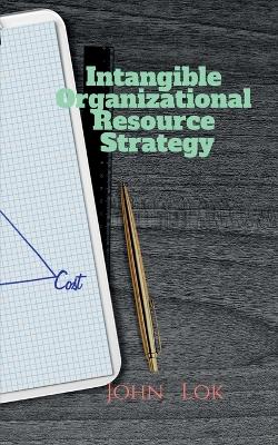 Book cover for Intangible Organizational Resource Strategy