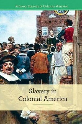 Cover of Slavery in Colonial America