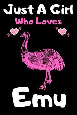 Book cover for Just a girl who loves emu