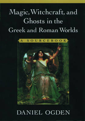 Book cover for Magic, Witchcraft and Ghosts in Greek and Roman Worlds