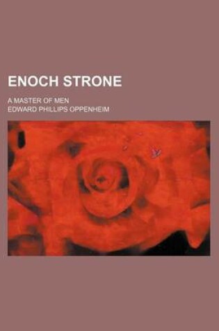 Cover of Enoch Strone; A Master of Men