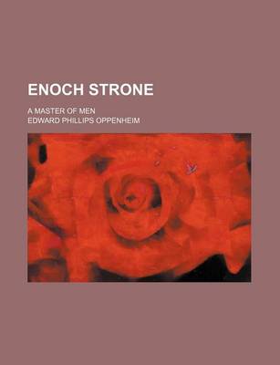 Book cover for Enoch Strone; A Master of Men