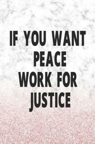 Cover of If You Want Peace Work For Justice
