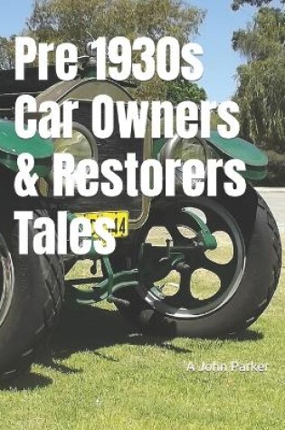 Cover of Pre 1930s Car Owners & Restorers Tales