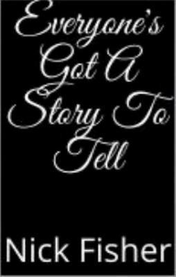 Book cover for Everyone's Got A Story To Tell