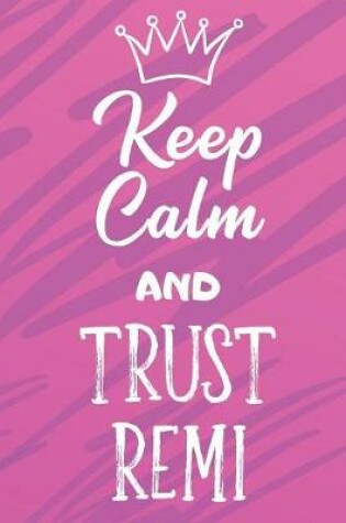 Cover of Keep Calm And Trust Remi