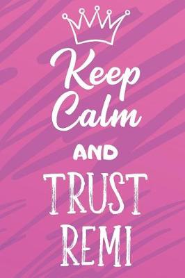 Book cover for Keep Calm And Trust Remi