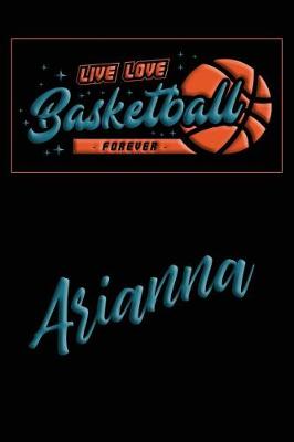 Book cover for Live Love Basketball Forever Arianna