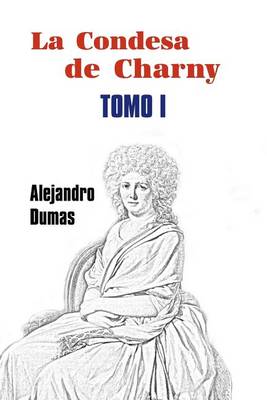 Book cover for La condesa de Charny (Tomo 1)