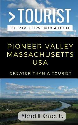 Cover of Greater Than a Tourist- Pioneer Valley Massachusetts USA