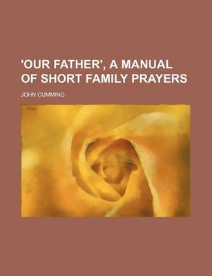 Book cover for 'Our Father', a Manual of Short Family Prayers