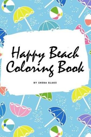 Cover of Happy Beach Coloring Book for Children (8.5x8.5 Coloring Book / Activity Book)