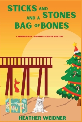Book cover for Sticks and Stones and a Bag of Bones