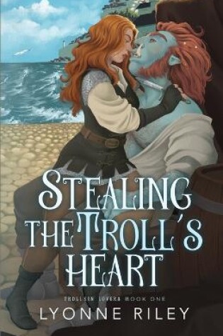 Cover of Stealing the Troll's Heart