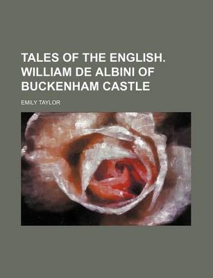 Book cover for Tales of the English. William de Albini of Buckenham Castle