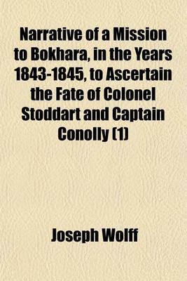 Book cover for Narrative of a Mission to Bokhara, in the Years 1843-1845, to Ascertain the Fate of Colonel Stoddart and Captain Conolly (1)