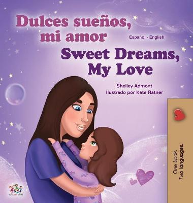 Cover of Sweet Dreams, My Love (Spanish English Bilingual Book for Kids)