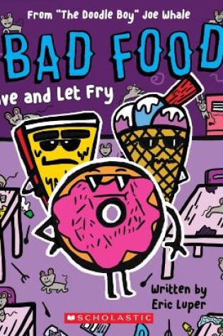 Cover of Bad Food: Live and Let Fry