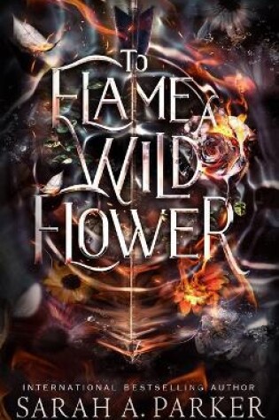 Cover of To Flame a Wild Flower