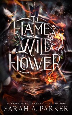 Book cover for To Flame a Wild Flower