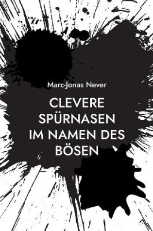 Cover of Clevere Spürnasen - Im Namen des Bösen