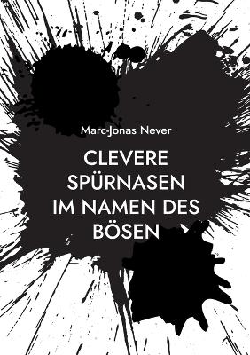 Book cover for Clevere Spürnasen - Im Namen des Bösen