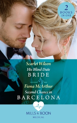 Book cover for His Blind Date Bride / Second Chance In Barcelona